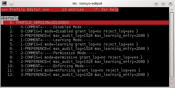 Tomoyo Linux includes four profiles by default. Tomoyo Linux includes four profiles by default.