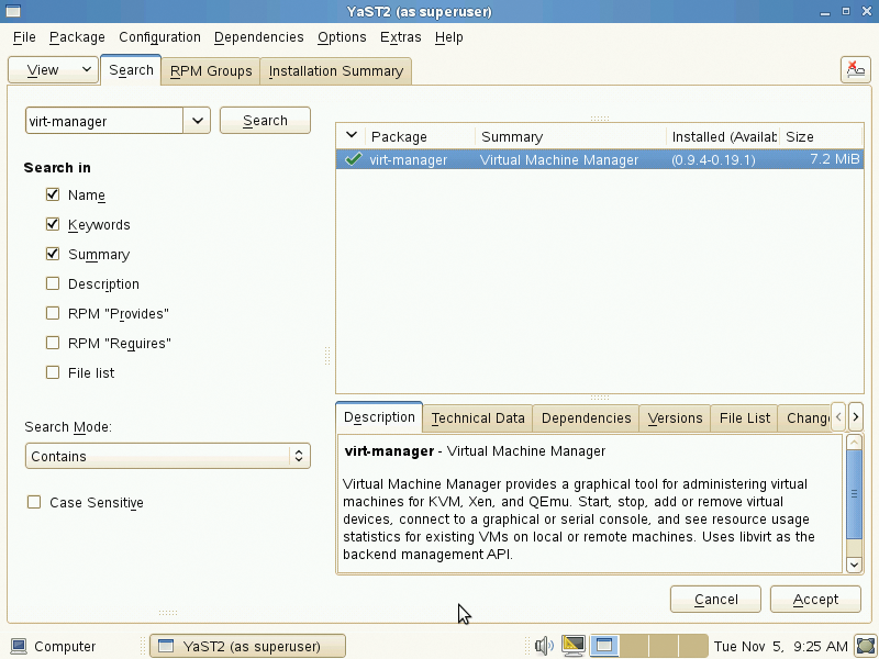 Developed by Red Hat, virt-manager is also on board in SLE and can even be launched from within YaST. Developed by Red Hat, virt-manager is also on board in SLE and can even be launched from within YaST.
