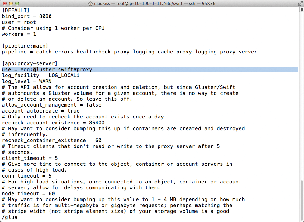 GlusterFS relies on the Swift proxy, which is actually part of OpenStack and not Gluster, to provide object access to users. GlusterFS relies on the Swift proxy, which is actually part of OpenStack and not Gluster, to provide object access to users.