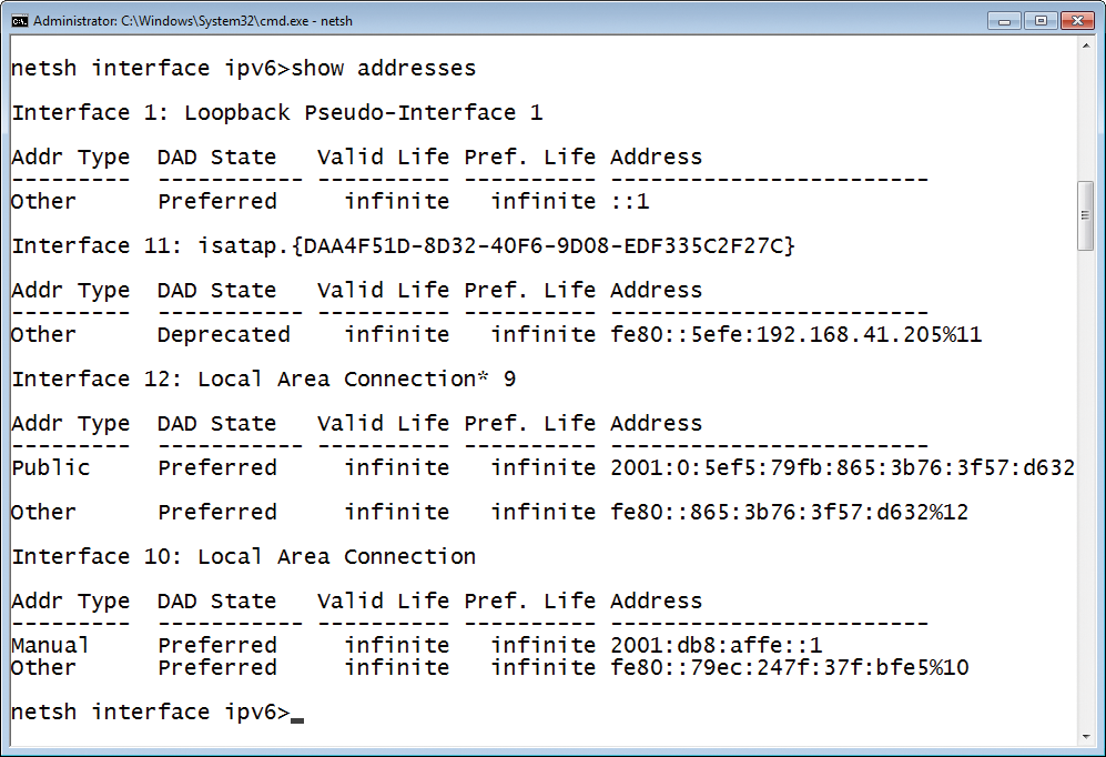 The "show addresses" command tells NetShell to indicate the validity and status of IPv6 addresses. The "show addresses" command tells NetShell to indicate the validity and status of IPv6 addresses.