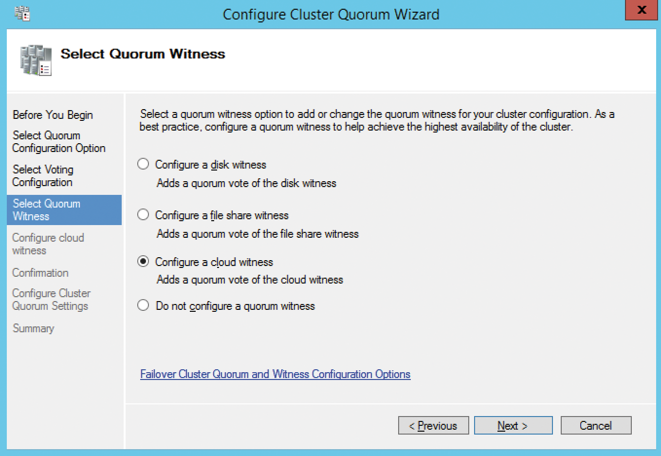 Witness in the cloud: The witness function in a failover cluster can be outsourced to the cloud with Microsoft Azure. Witness in the cloud: The witness function in a failover cluster can be outsourced to the cloud with Microsoft Azure.