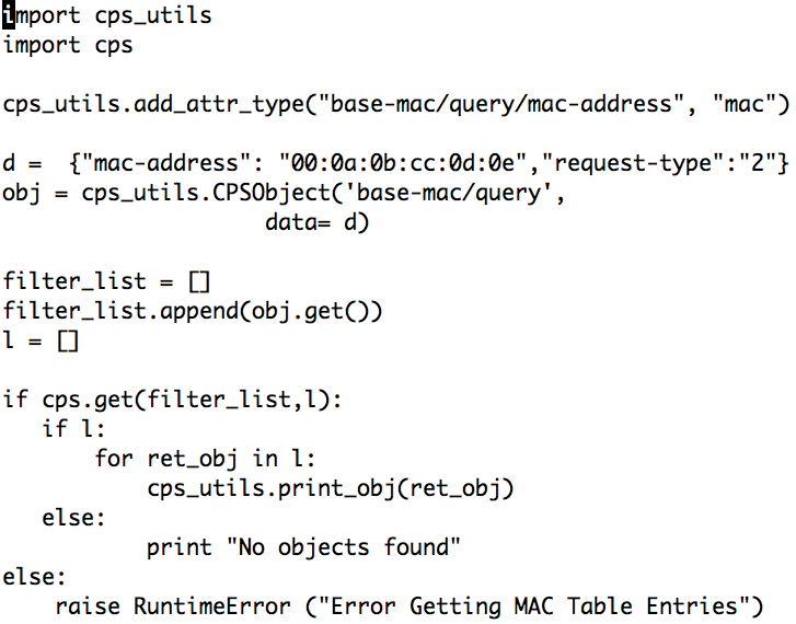 Python integration is available for CPS, meaning you can read the MAC table of the switch with a Python script, as shown here. Python integration is available for CPS, meaning you can read the MAC table of the switch with a Python script, as shown here.
