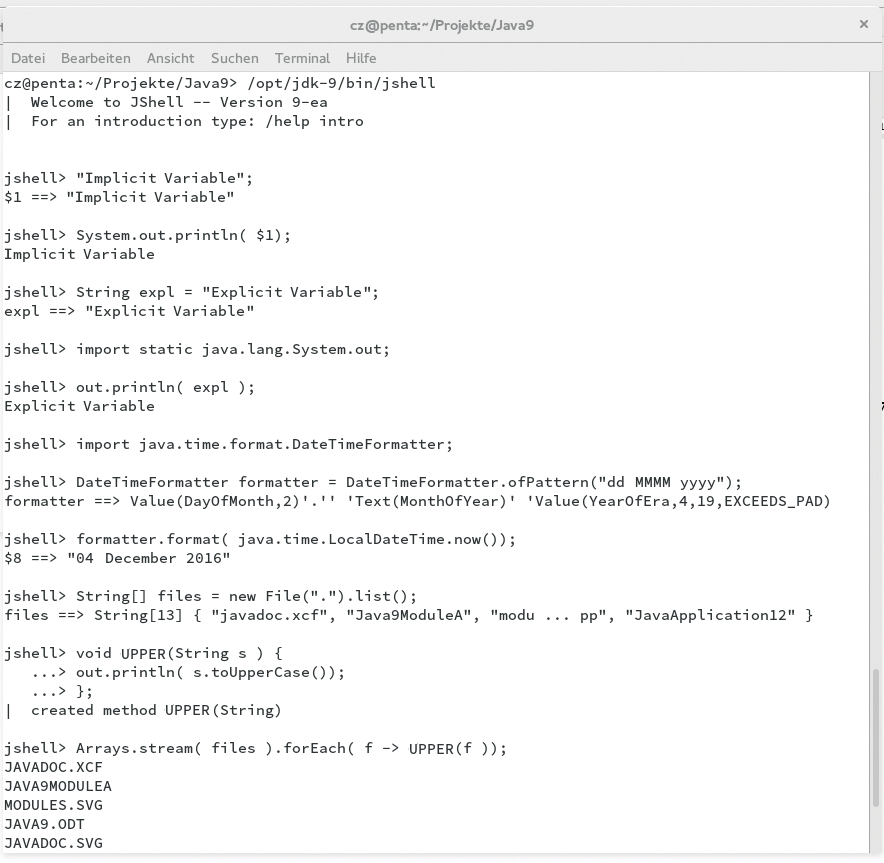 JShell evaluates entries after each newline, much like Python or TCL. JShell evaluates entries after each newline, much like Python or TCL.