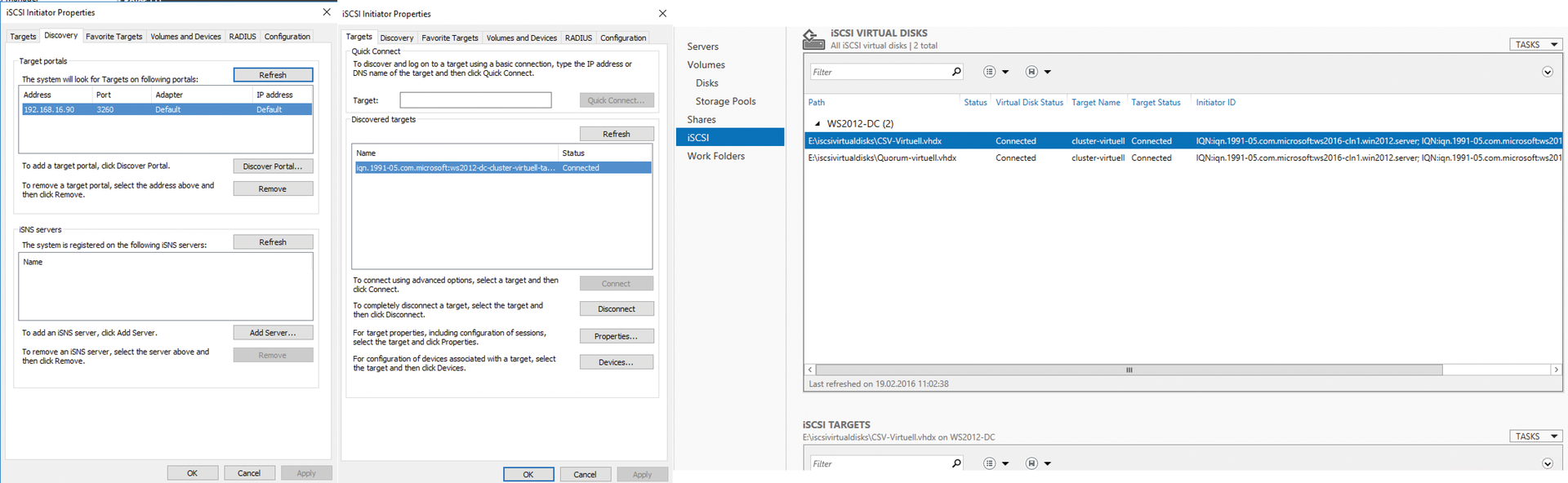 Configuring the iSCSI target server and connecting the LUN through the iSCSI initiator. Configuring the iSCSI target server and connecting the LUN through the iSCSI initiator.